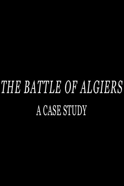 The Battle of Algiers: A Case Study