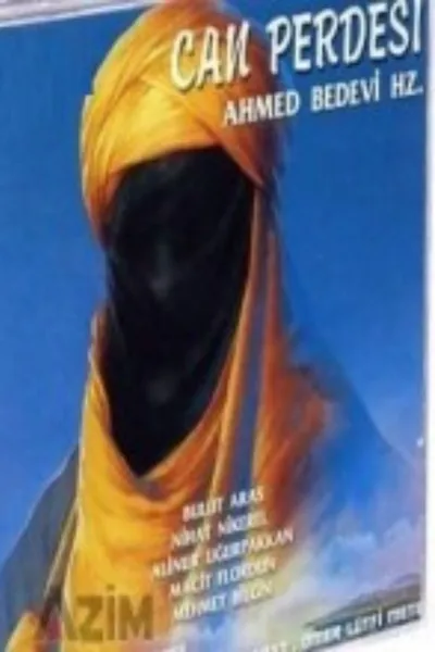Ahmed-i Bedevi Hazretleri - Can Perdesi