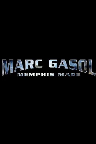 Marc Gasol: Memphis Made