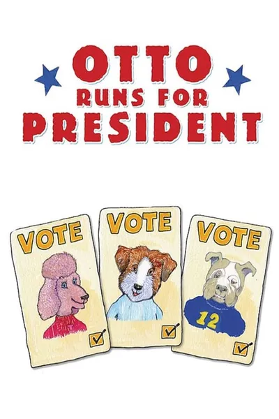 Otto Runs For President