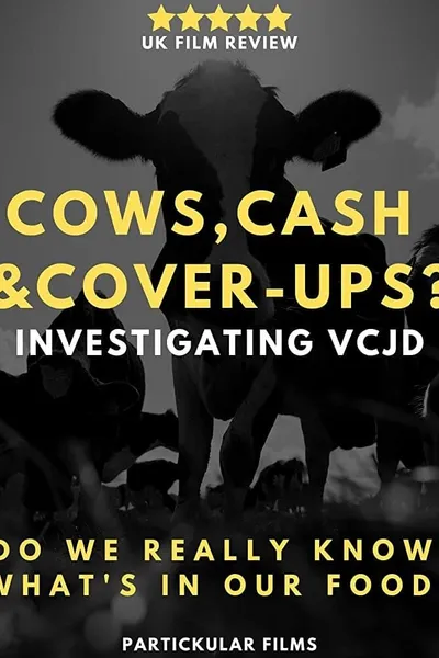 Cows, Cash & Cover-ups? Investigating VCJD