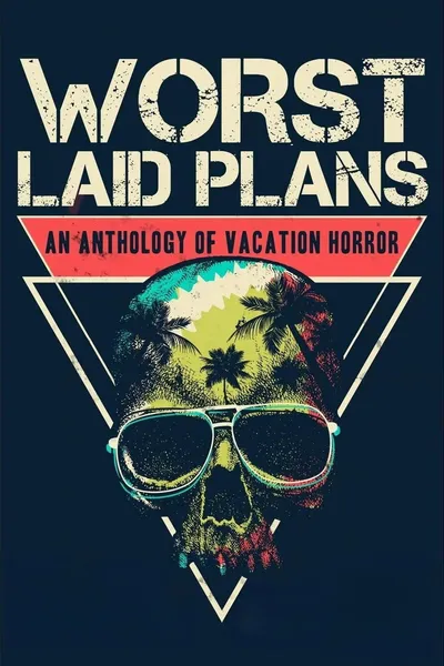 Worst Laid Plans