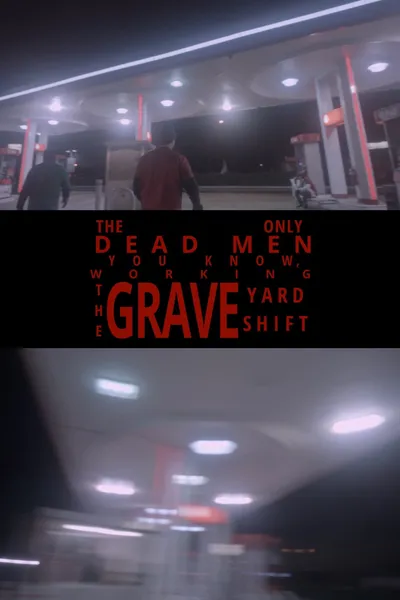 The Only Dead Men You Know, Working The Graveyard Shift