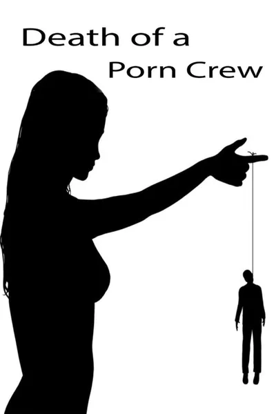 Death of a Porn Crew