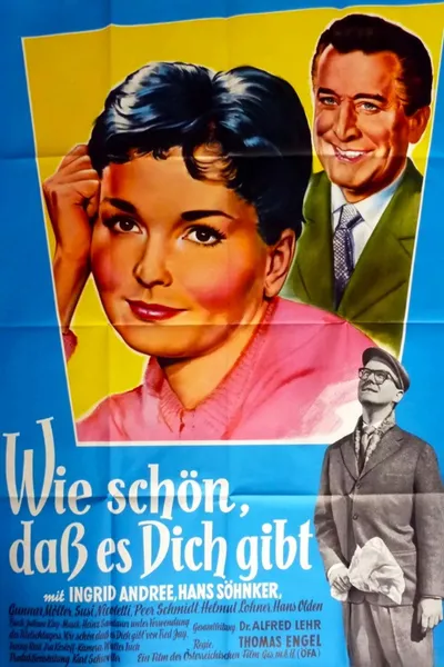 Wie schön, daß es dich gibt