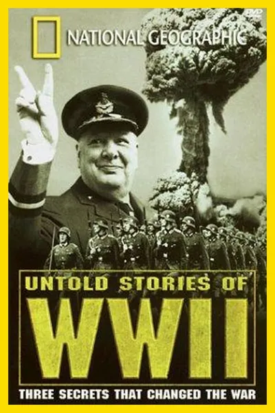 National Geographic: Untold Stories of World War II