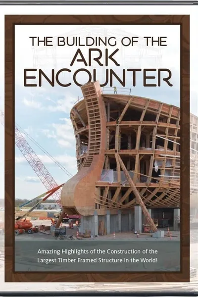 The Building of the Ark Encounter