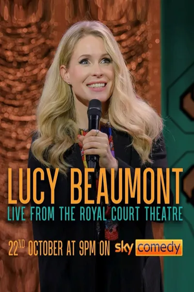 Lucy Beaumont: Live From The Royal Court Theatre