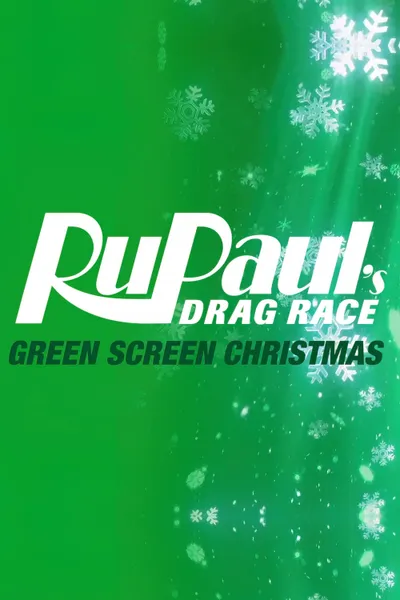 RuPaul's Drag Race: Green Screen Christmas