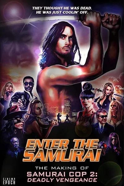 Enter the Samurai: The Making of Samurai Cop 2