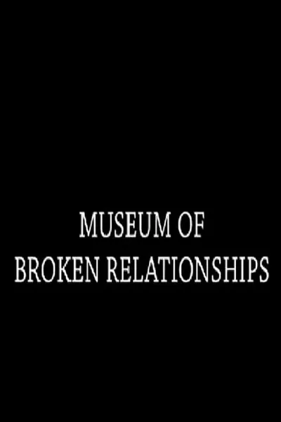 Museum of Broken Relationships