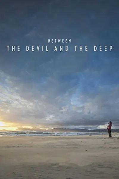 Between the Devil and the Deep