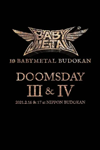 10 BABYMETAL BUDOKAN - DOOMSDAY III & IV