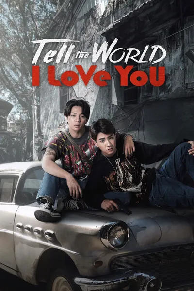 Tell the World I Love You