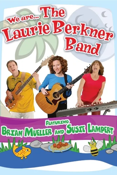 We Are... The Laurie Berkner Band