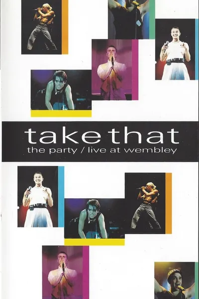 Take That: The Party - Live at Wembley