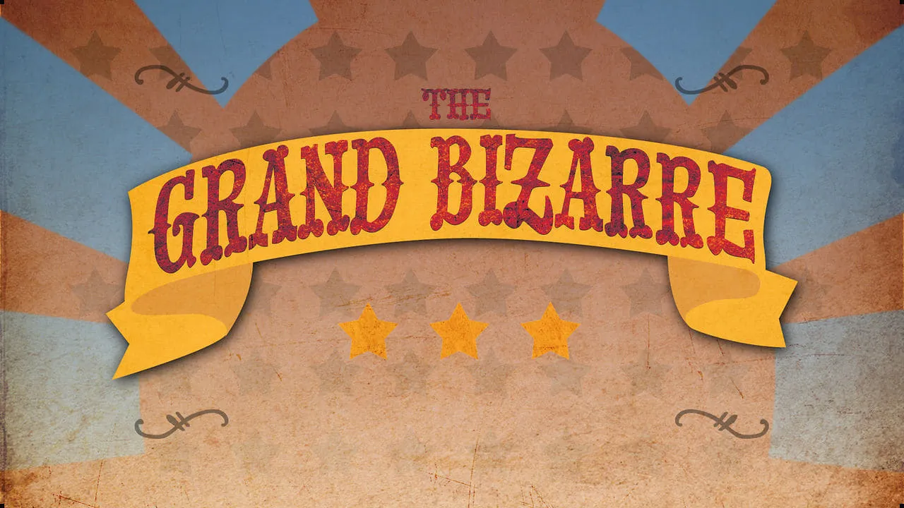 The Grand Bizarre