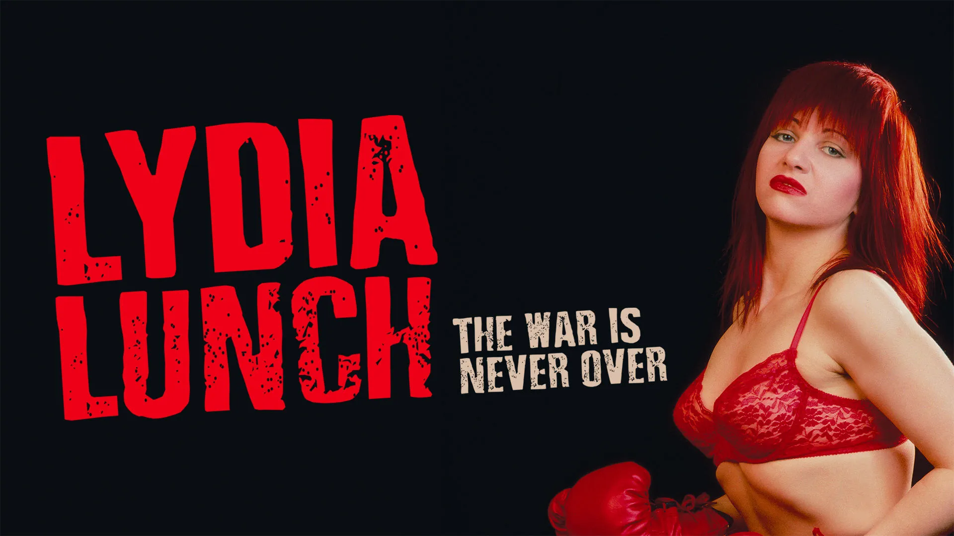 Lydia Lunch: The War Is Never Over