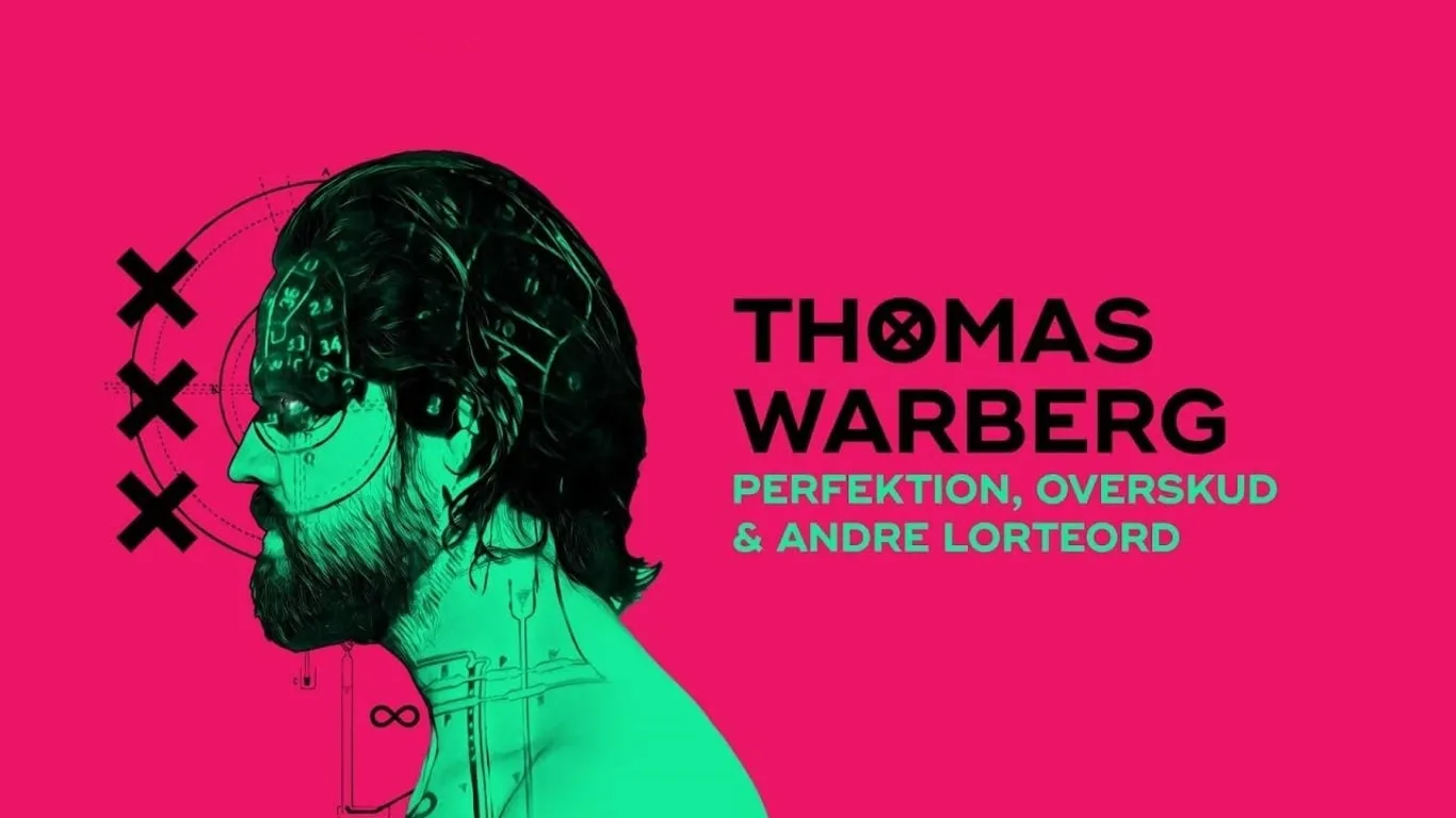 Thomas Warberg: Perfektion, overskud og andre lorteord