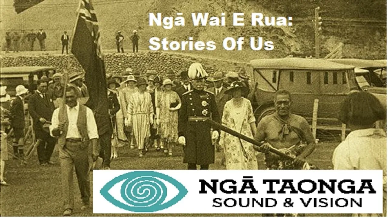 Ngā Wai E Rua: Stories Of Us