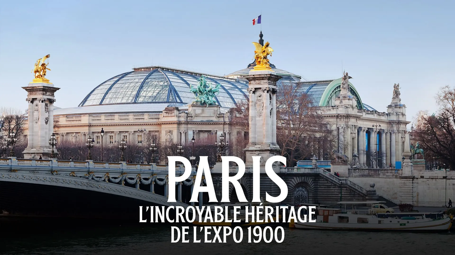 Paris : L'incroyable héritage de l'exposition 1900