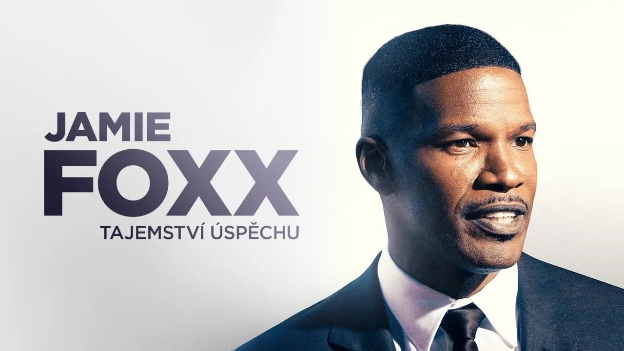 Jamie Foxx: Secret to Success