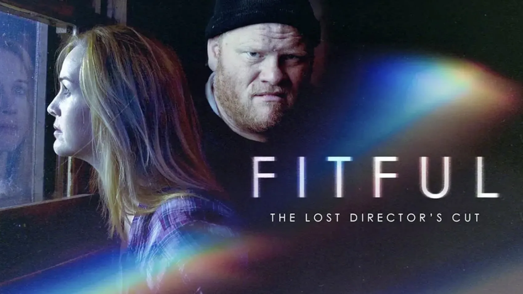 Fitful: The Lost Director's Cut