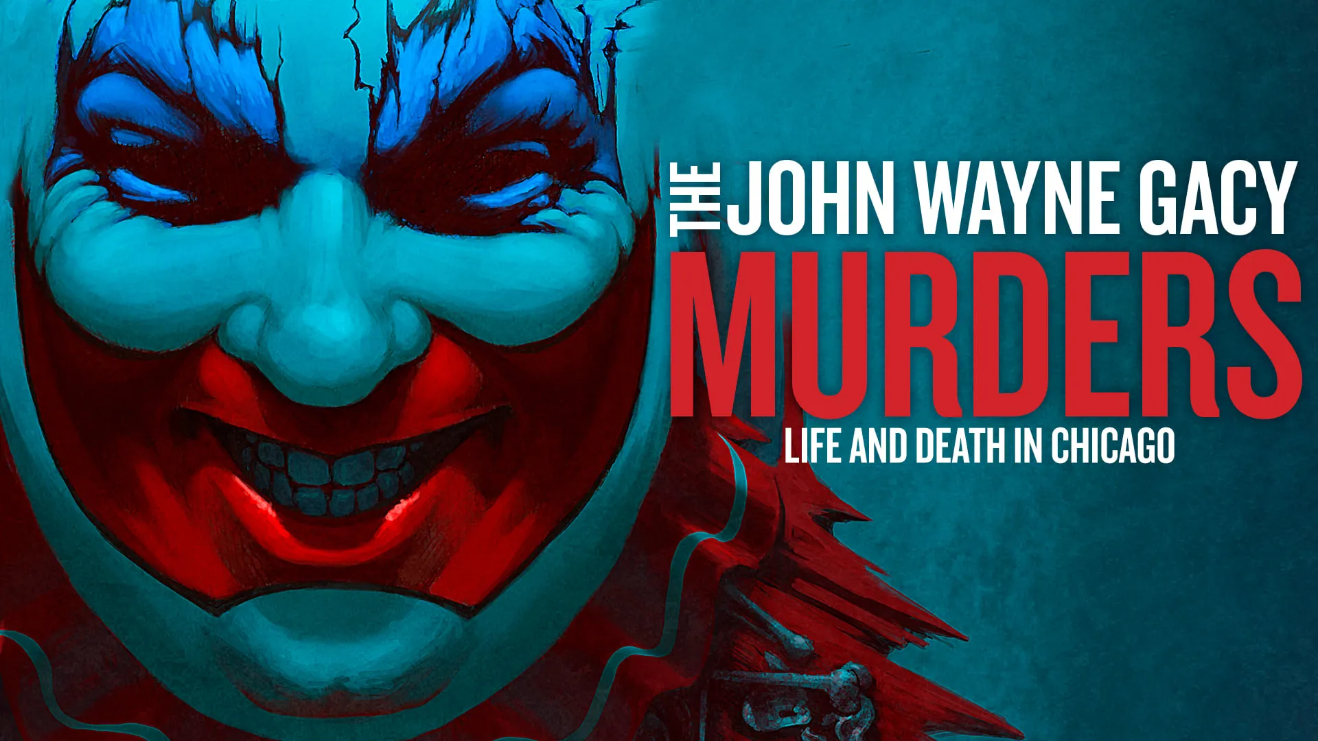 The John Wayne Gacy Murders: Life and Death in Chicago