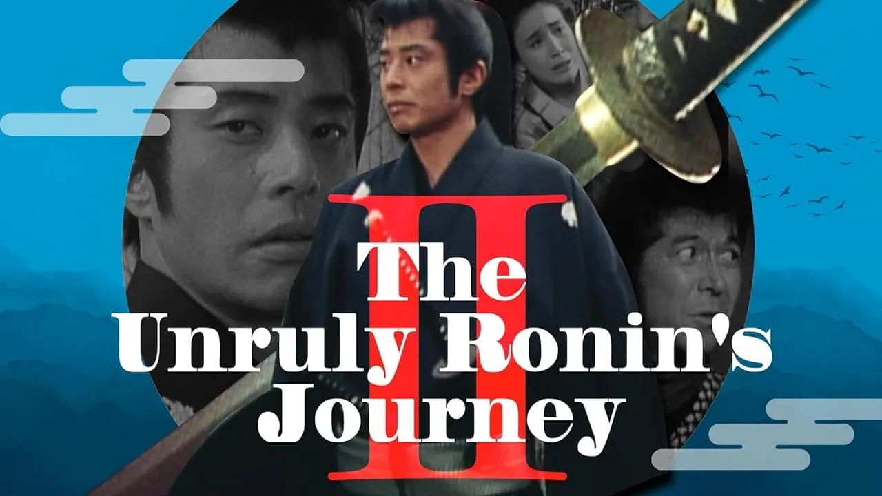 The Unruly Ronin's Journey II