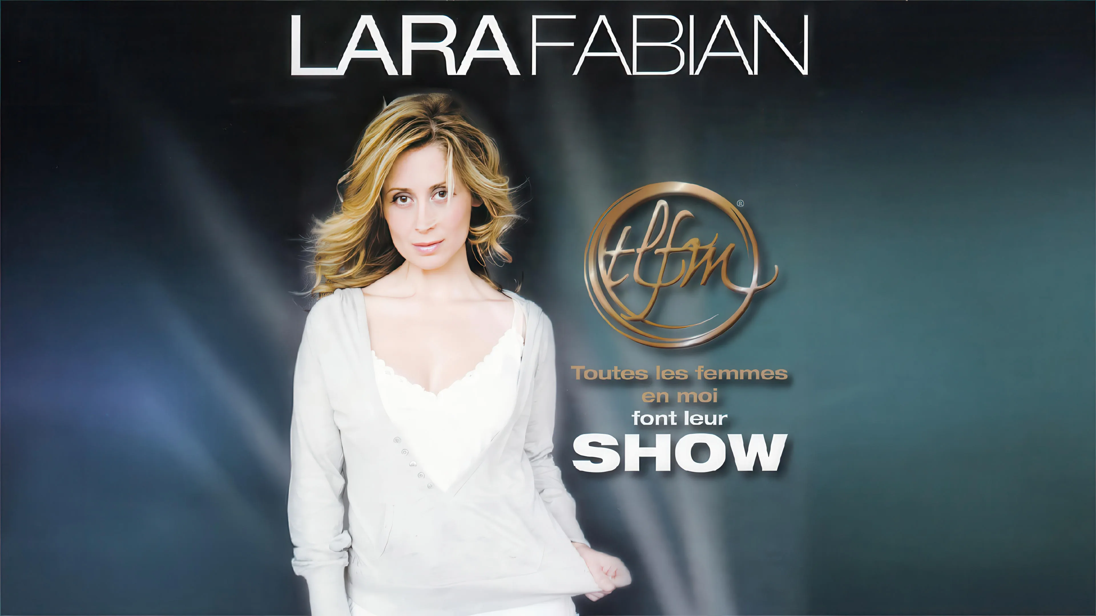 Lara Fabian - Toutes les femmes en moi font leur Show