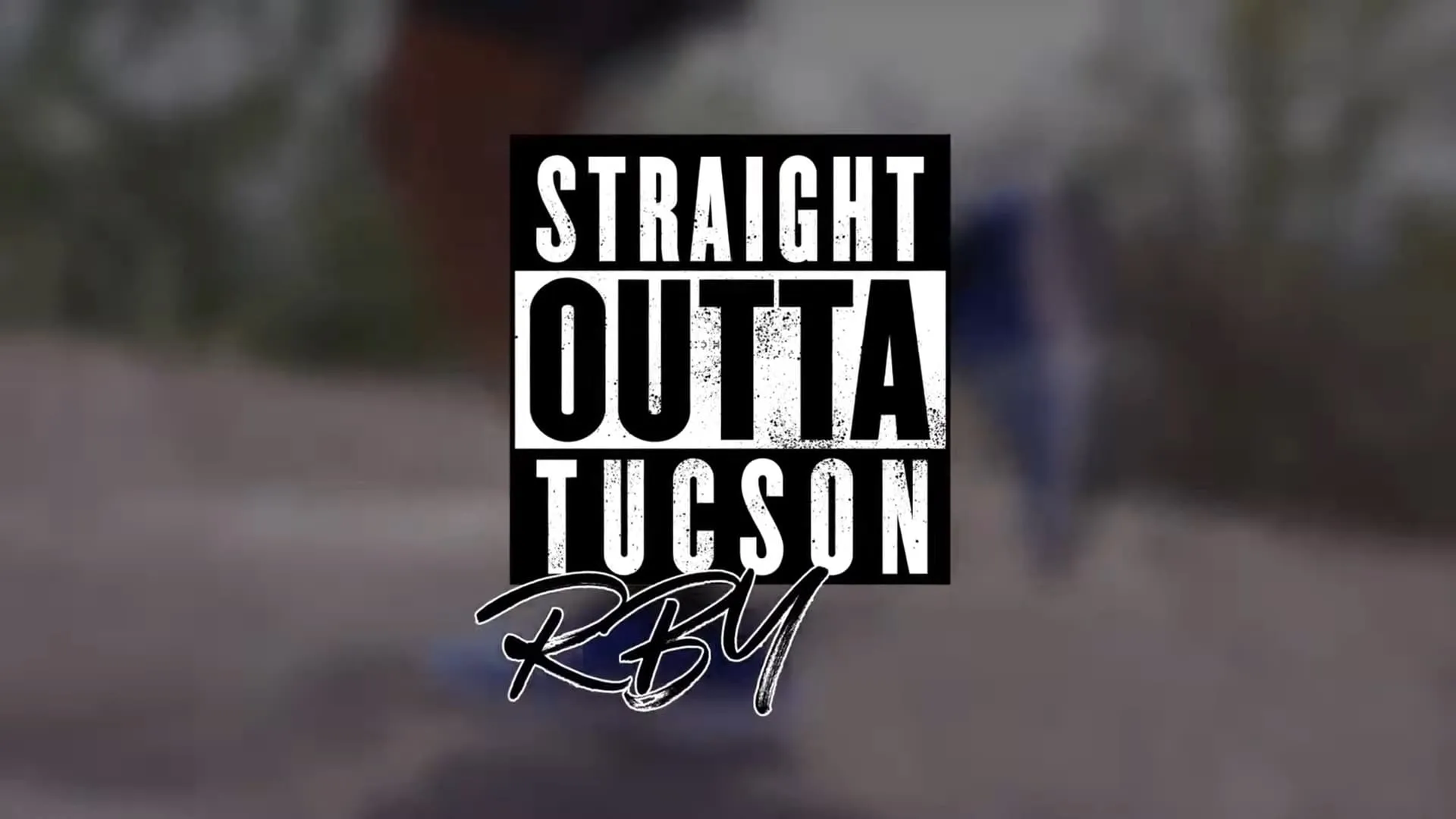 RBY:  Straight Outta Tucson