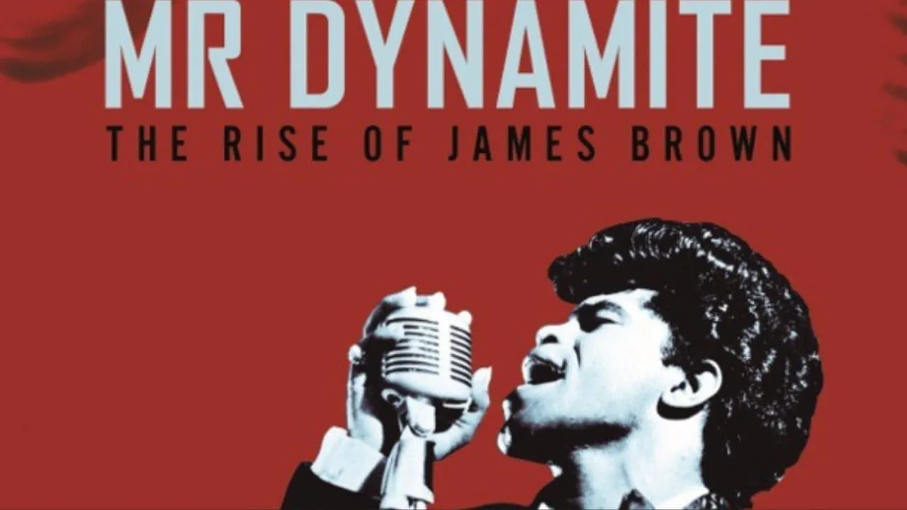 Mr. Dynamite: The Rise of James Brown