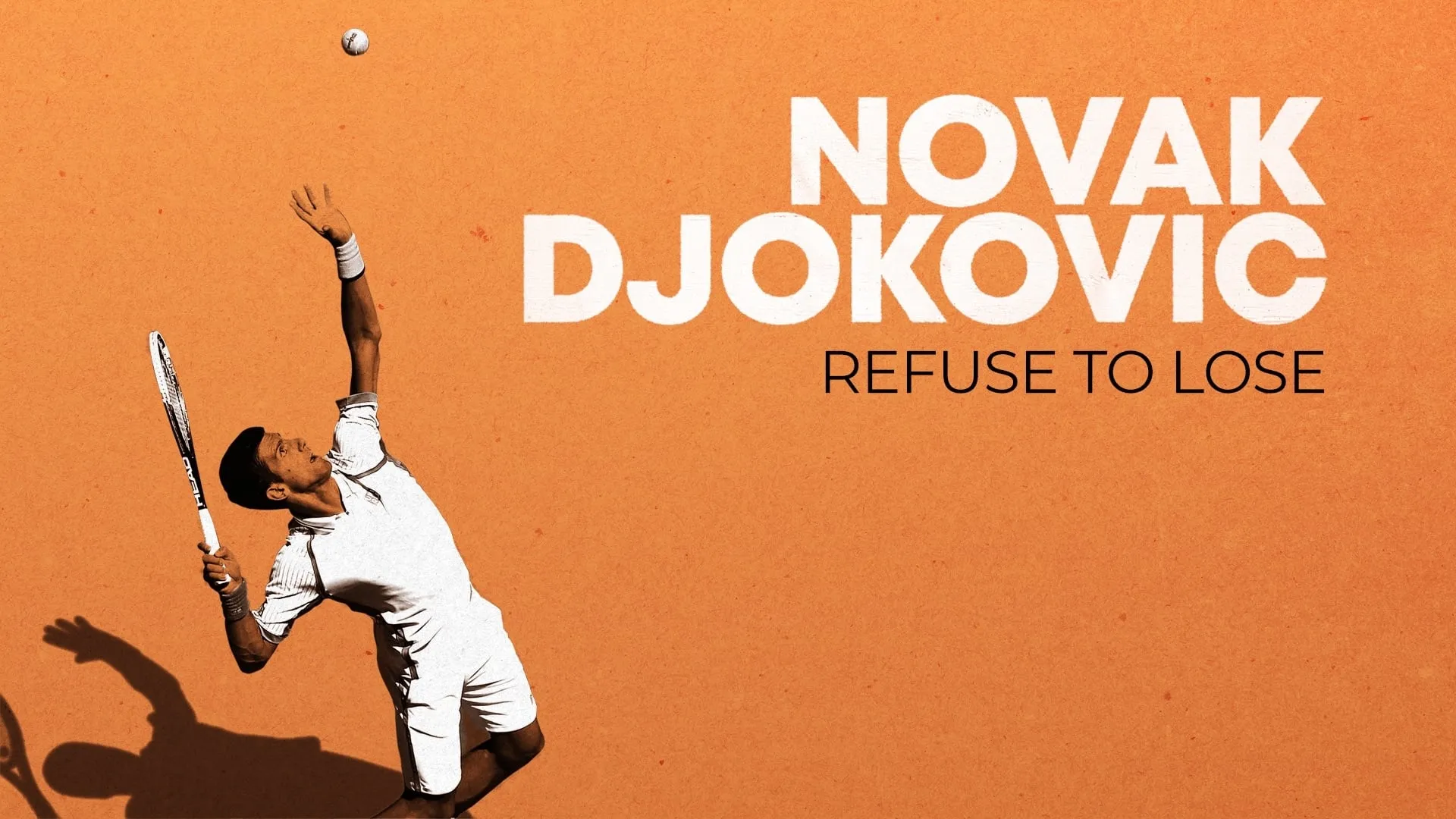 Novak Djokovic: Refuse to Lose