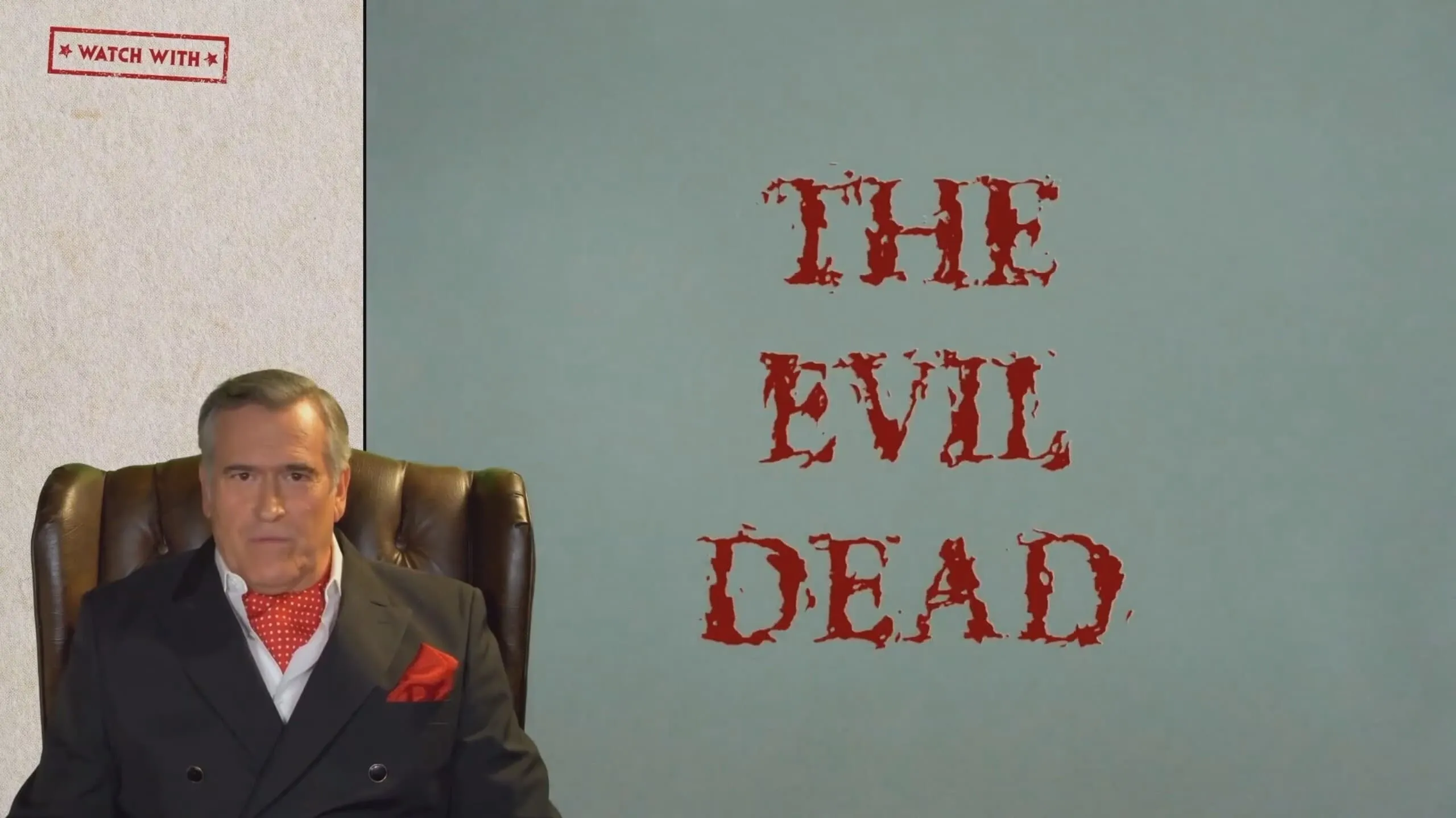 Watch With... Bruce Campbell presents Evil Dead