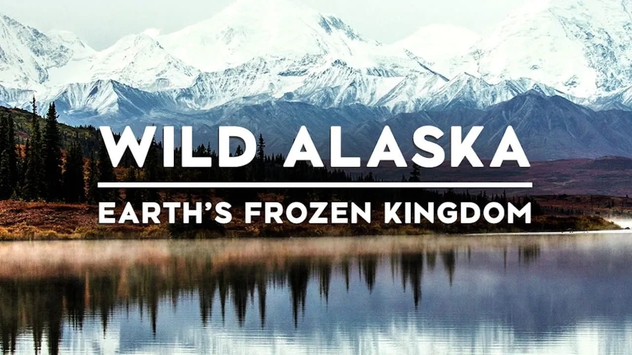 Alaska: Earth's Frozen Kingdom