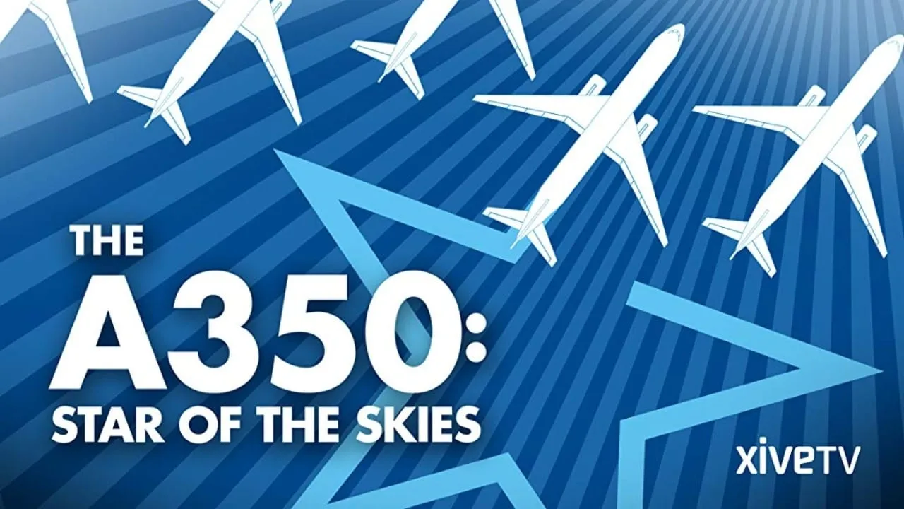 The A350: Star of the Skies