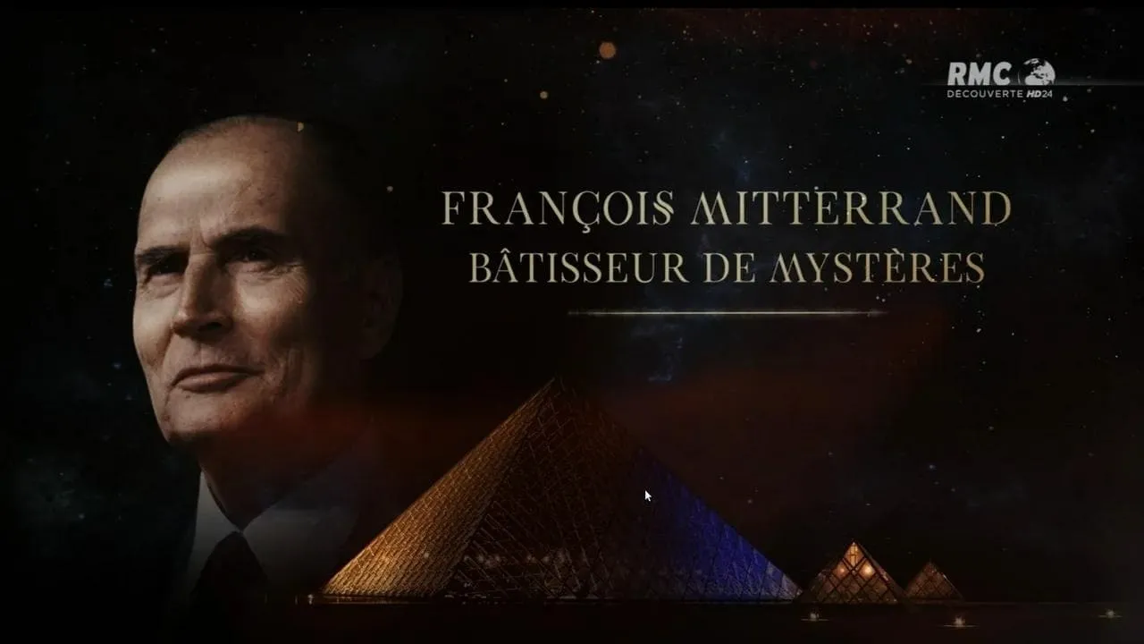 François Mitterrand : Bâtisseur de mystères