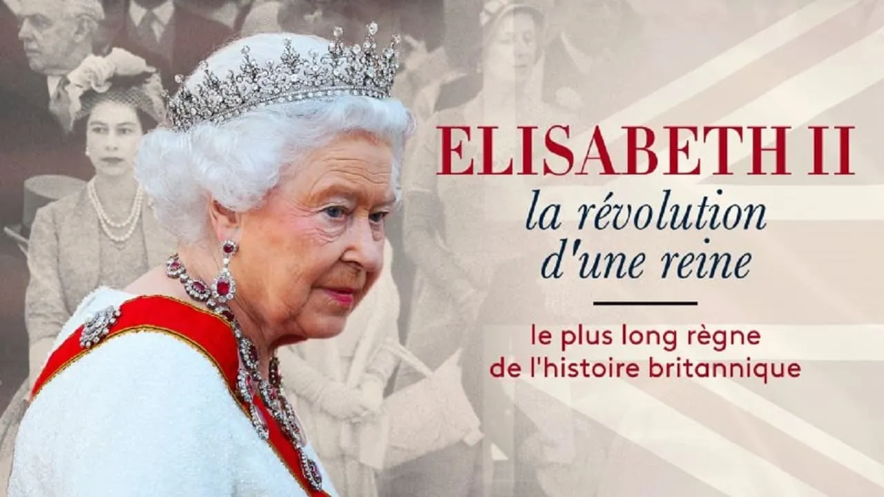 Elizabeth II : La révolution d'une reine