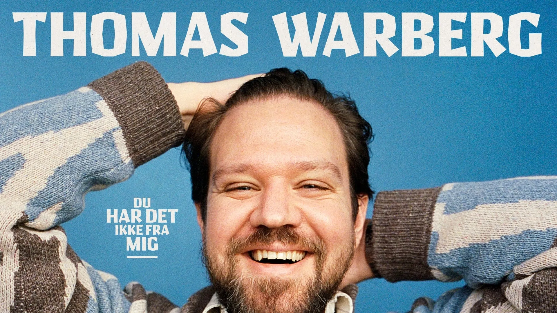 Thomas Warberg: Du har det ikke fra mig