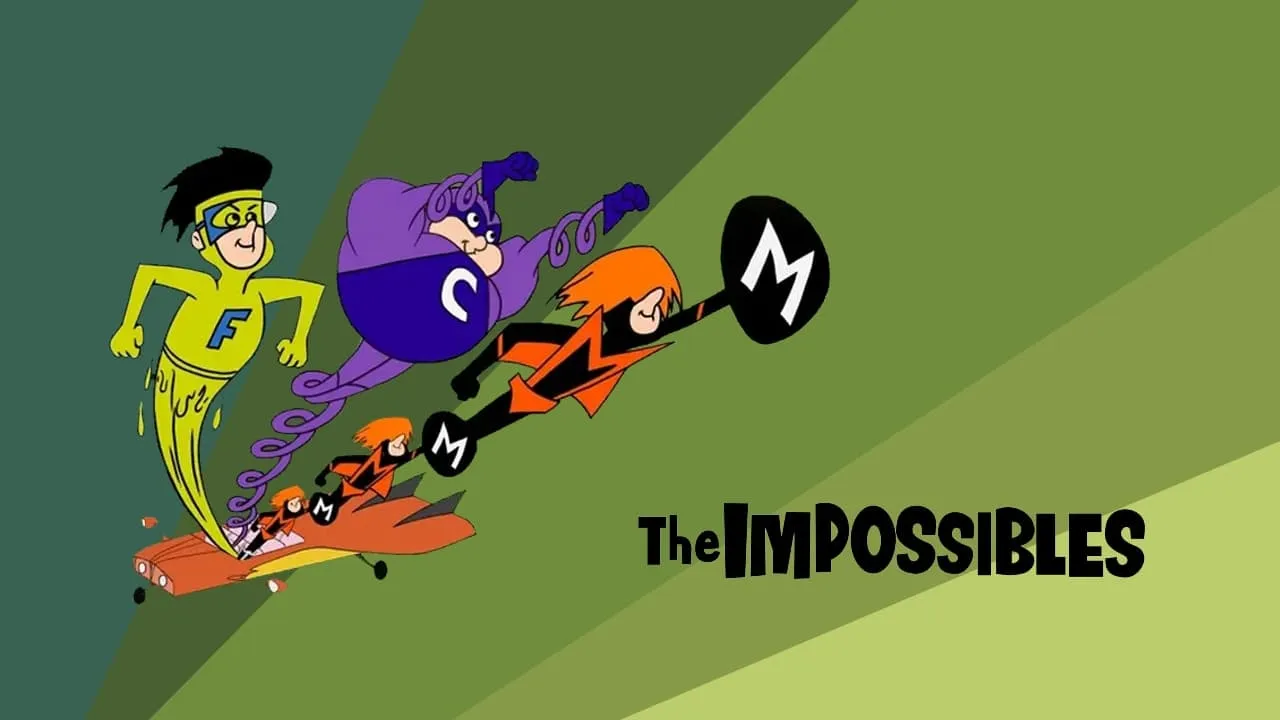 The Impossibles