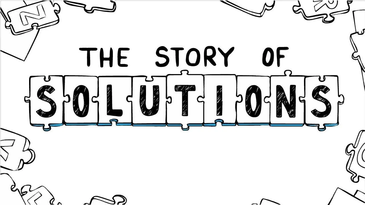 The Story of Solutions