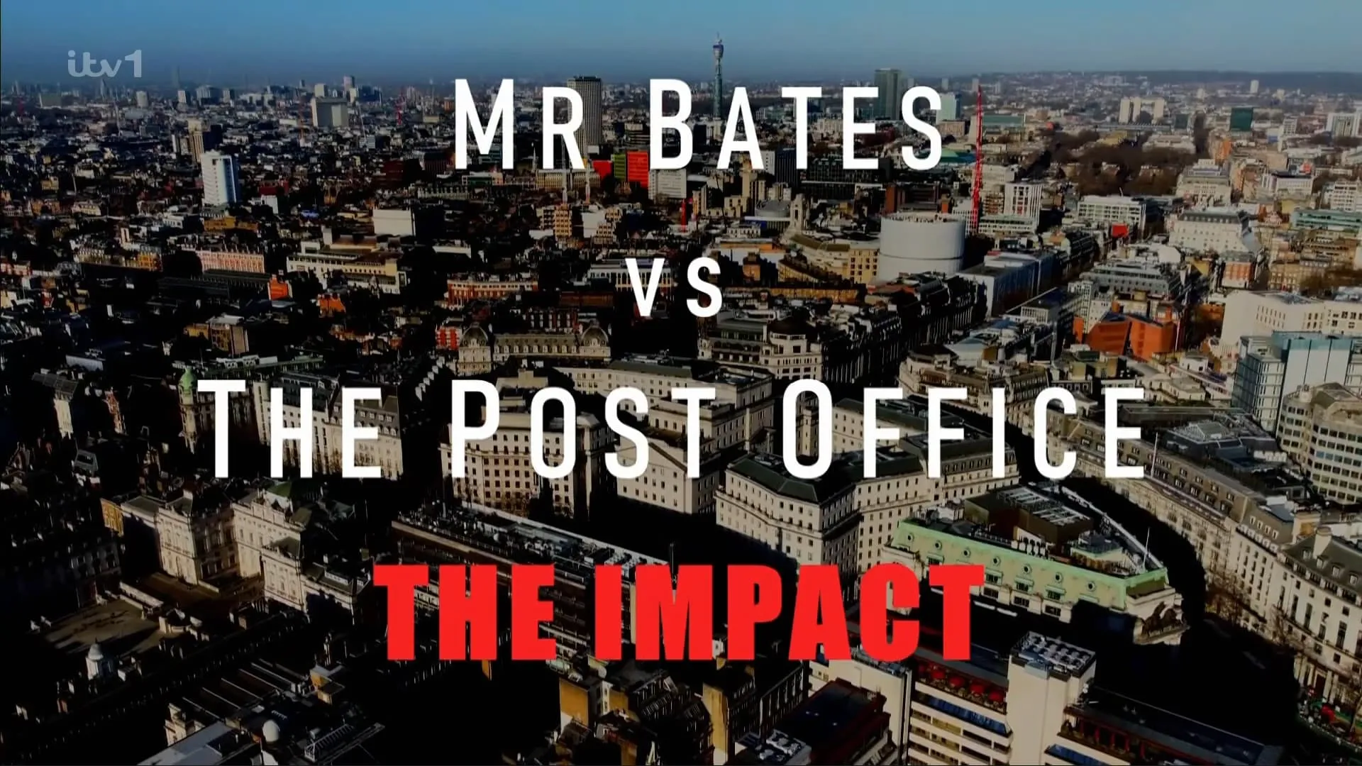 Mr Bates vs The Post Office: The Impact