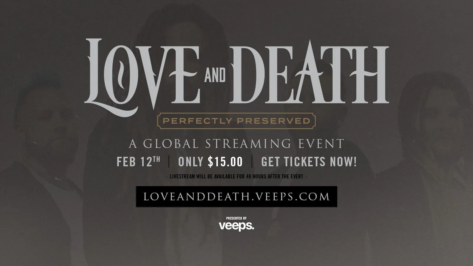 Love and Death - Perfectly Preserved: A Global Streaming Event