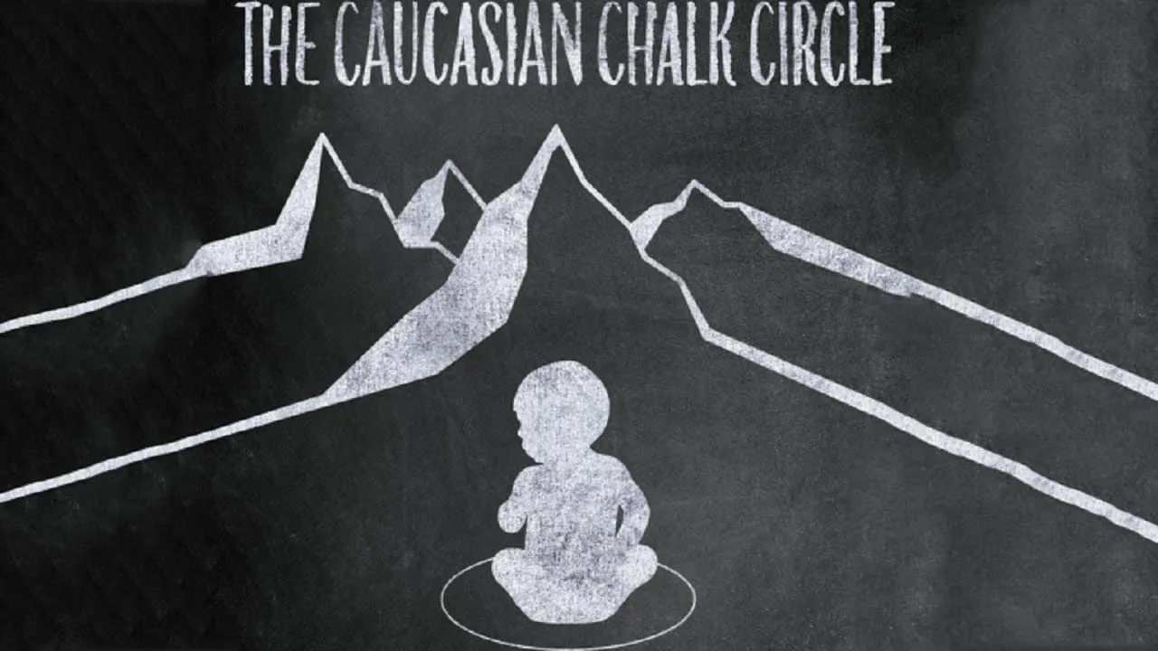 The Caucasian Chalk Circle