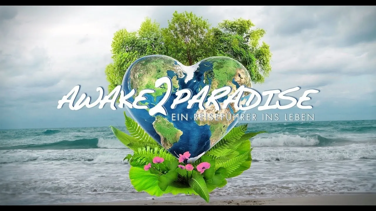 AWAKE 2 PARADISE - Ein Reiseführer ins Leben