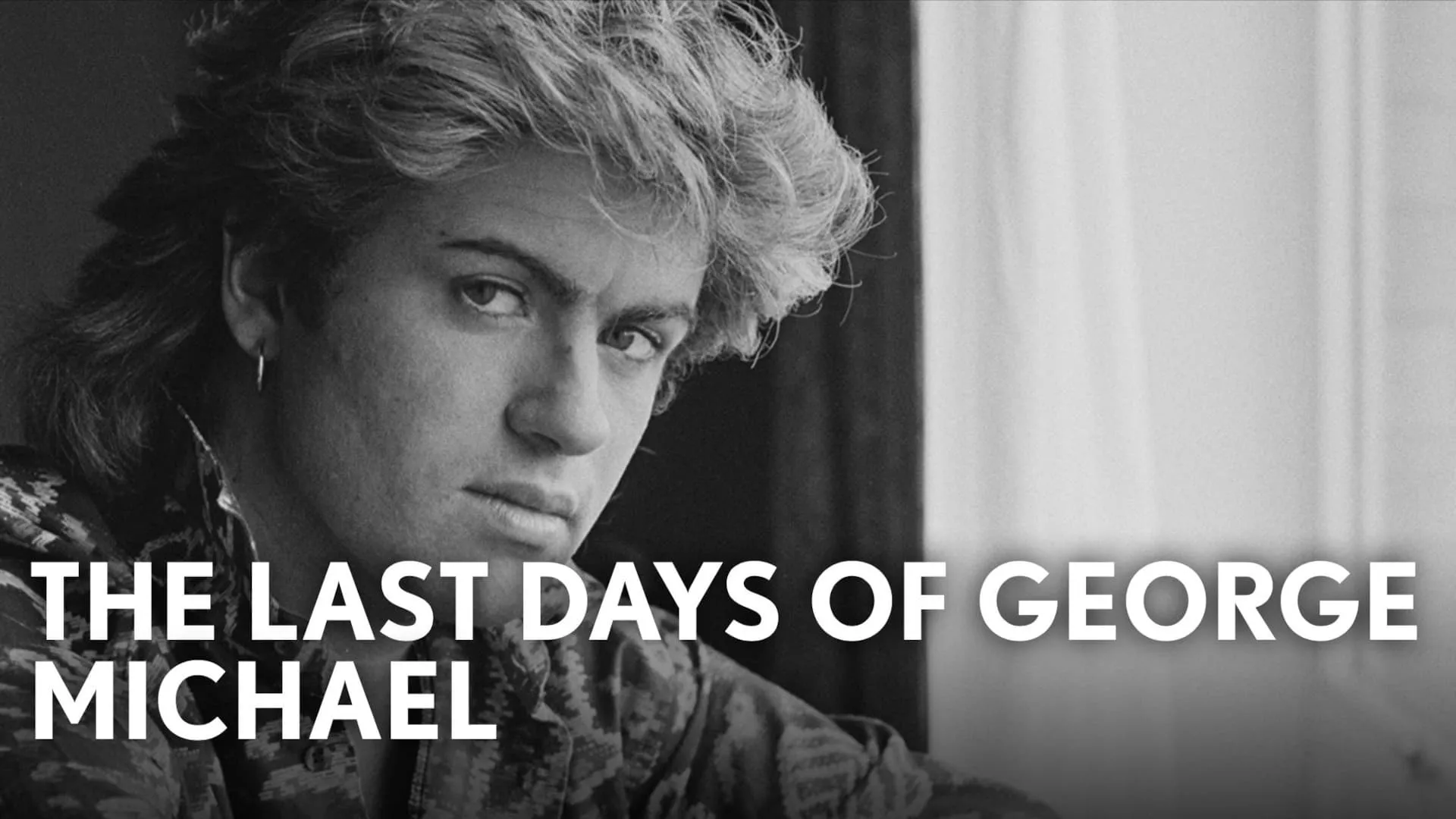 The Last Days of George Michael