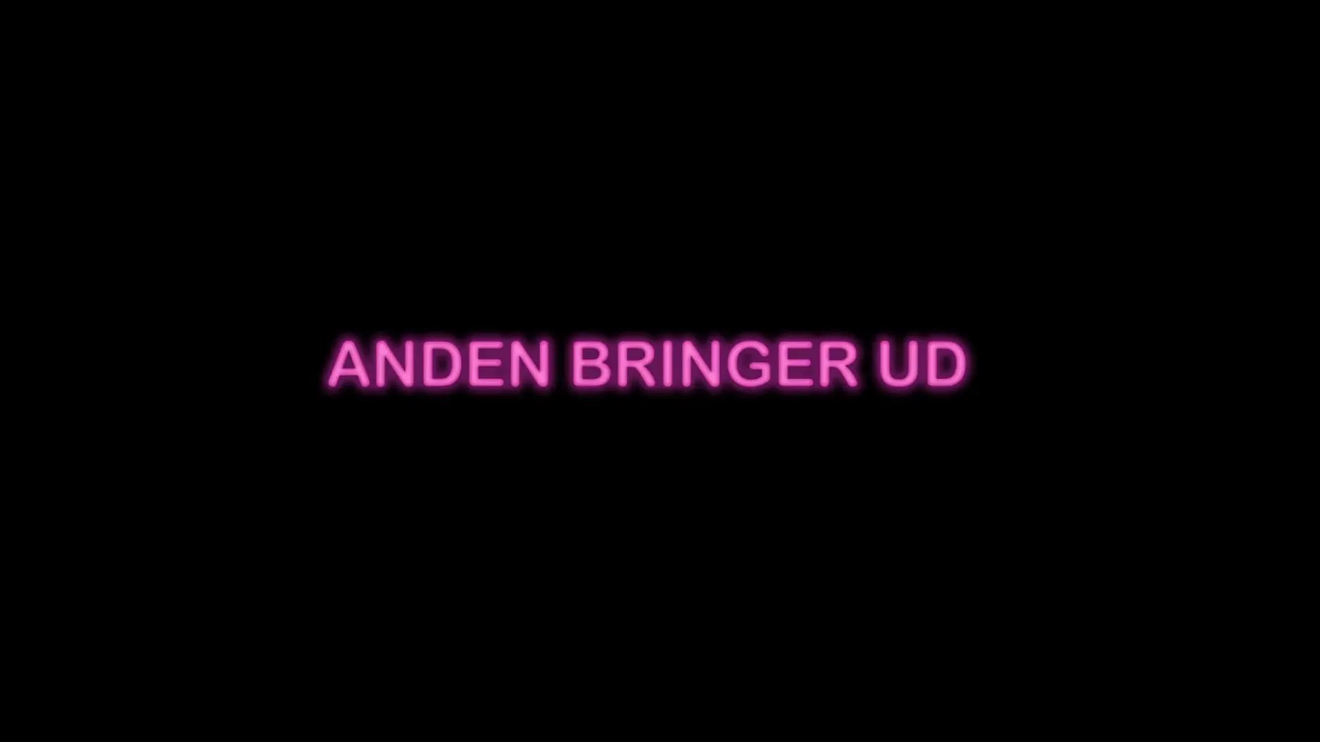 Anden Bringer Ud