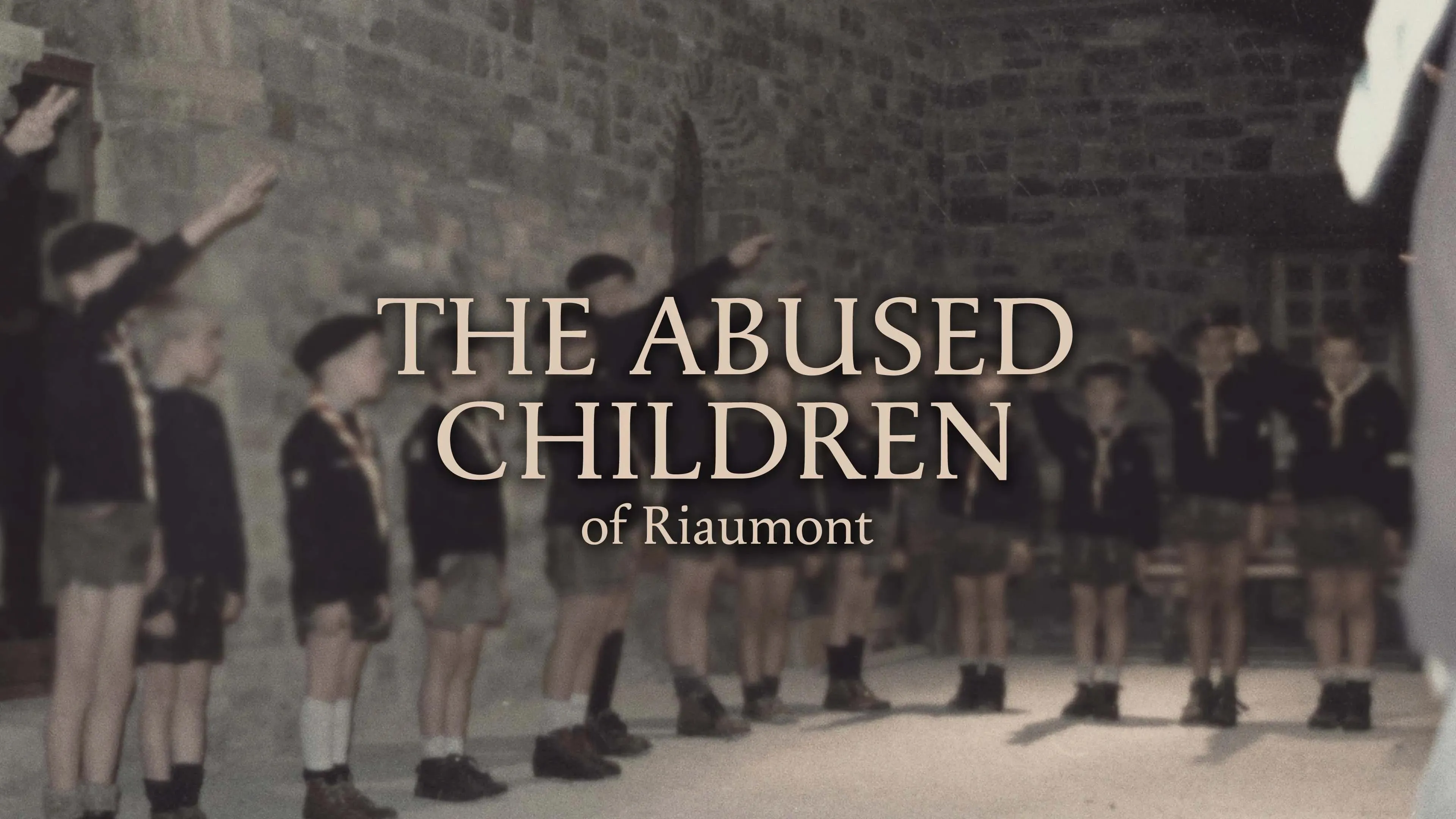 The Abused Children of Riaumont