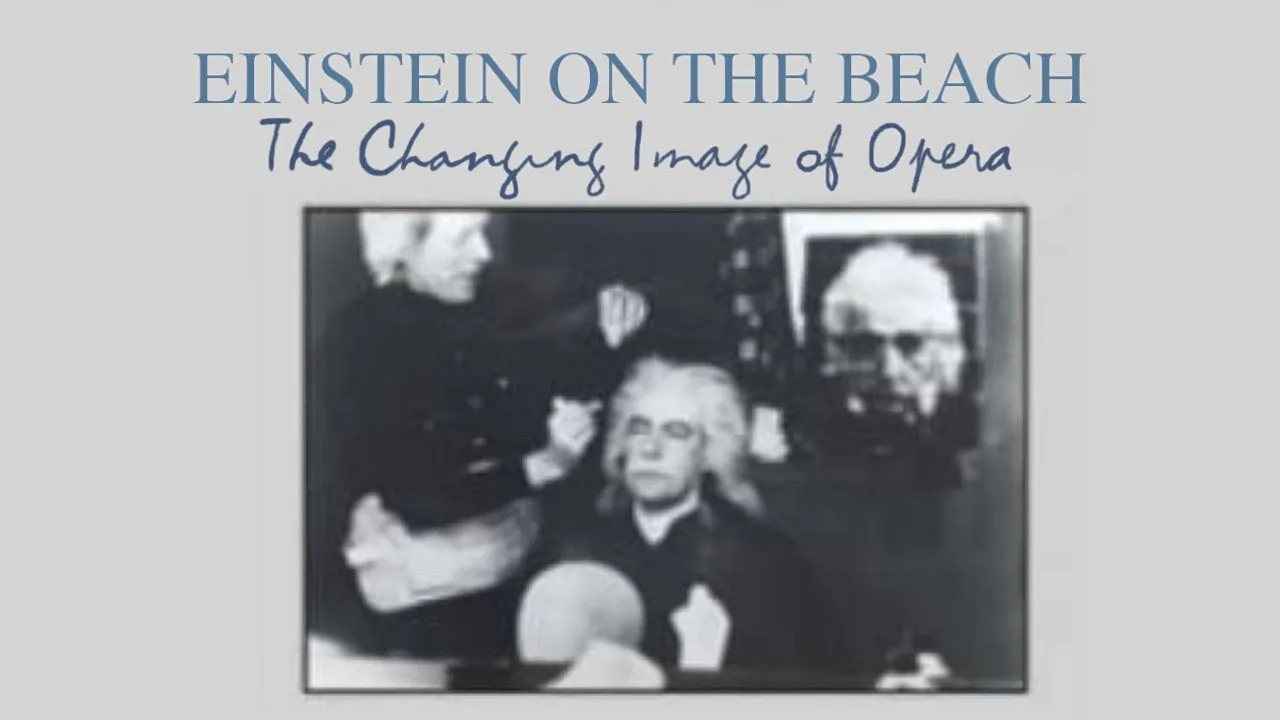 Einstein on the Beach: The Changing Image of Opera