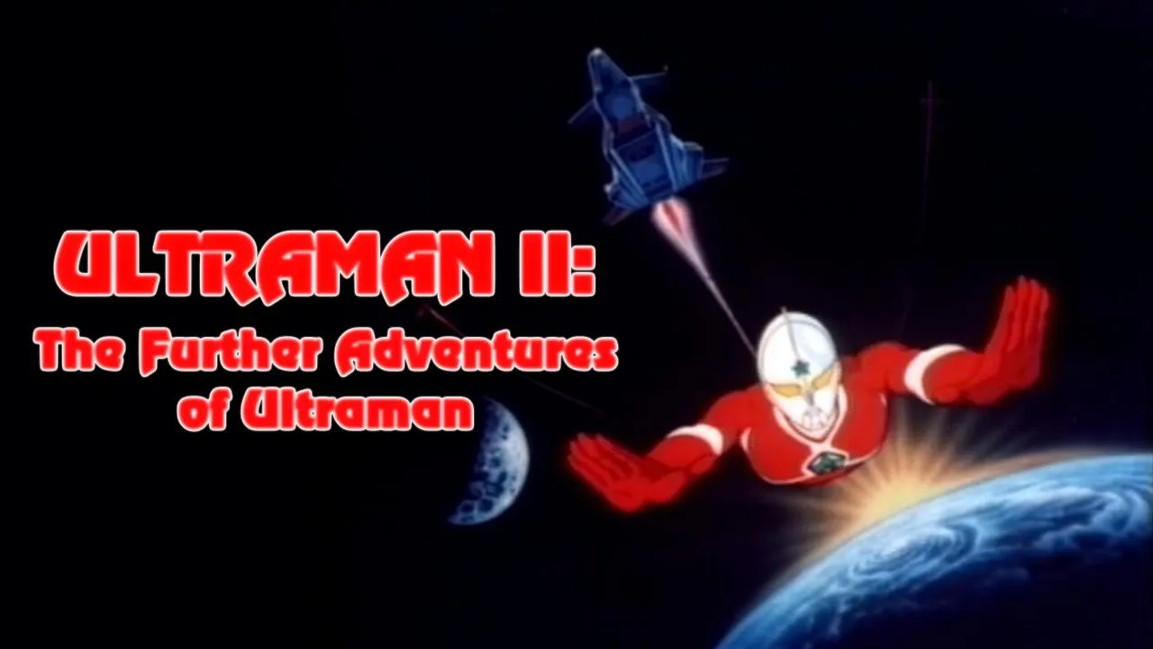 Ultraman II: The Further Adventures of Ultraman